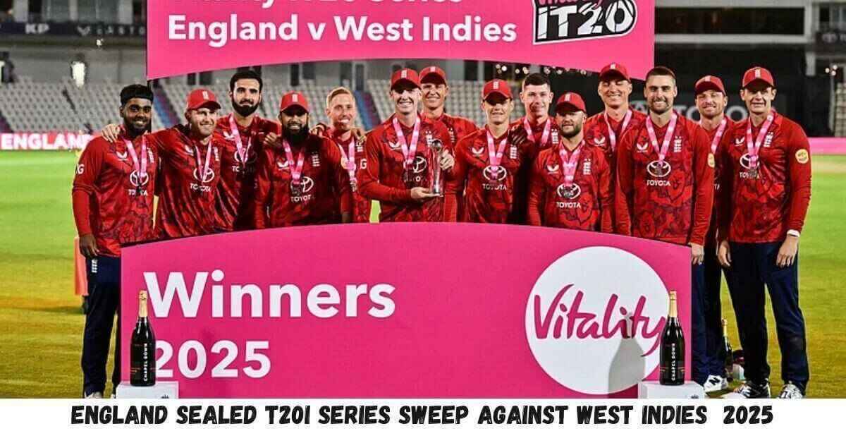 England sealed T20I series sweep against West Indies