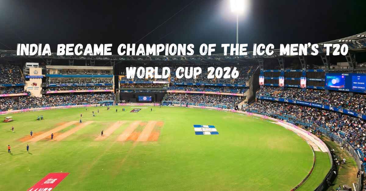 India became the Champions of the T20 World Cup 2026