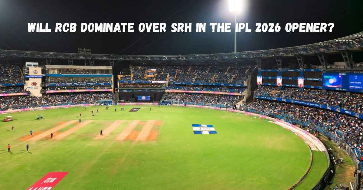 Will RCB dominate over SRH in the IPL 2026 opener