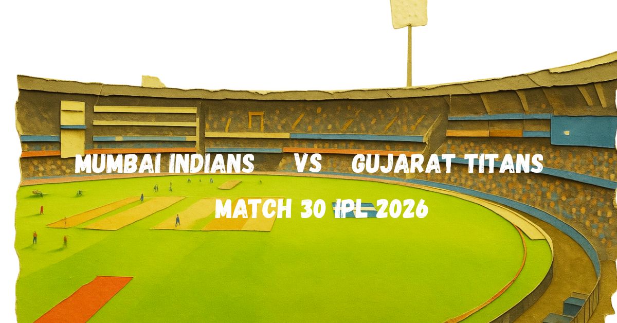 MI vs GT Match 30 Preview of IPL 2026