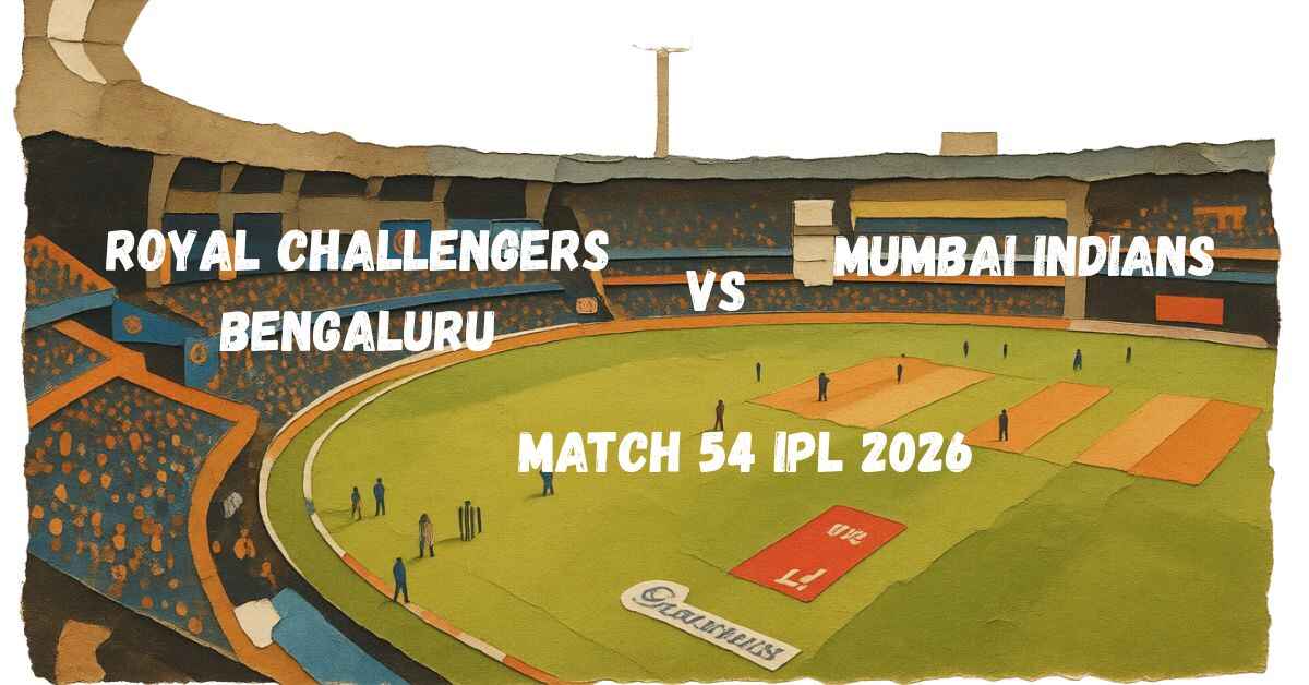 RCB vs MI Match 54 of IPL 2026 Preview